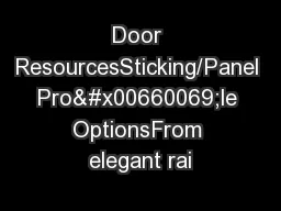 Door ResourcesSticking/Panel Pro�le OptionsFrom elegant rai