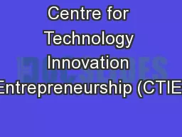Centre for Technology Innovation Entrepreneurship (CTIE)