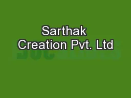 Sarthak Creation Pvt. Ltd