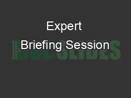 Expert Briefing Session