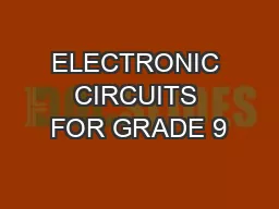 ELECTRONIC CIRCUITS FOR GRADE 9