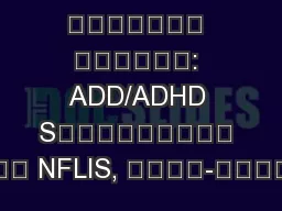  : ADD/ADHD S  NFLIS, -