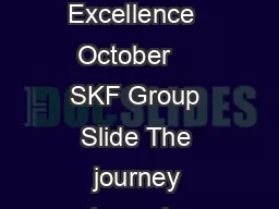 SKF Pune Manufacturing Excellence   October    SKF Group Slide Manufacturing Excellence