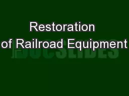 Restoration of Railroad Equipment
