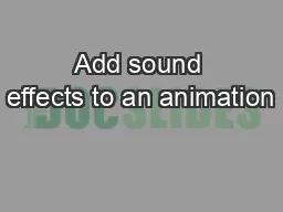 Add sound effects to an animation