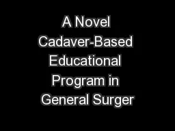 A Novel Cadaver-Based Educational Program in General Surger