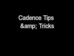 Cadence Tips & Tricks