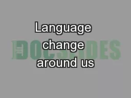 Language change around us