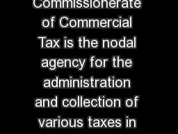Commissionerate of Commercial Tax is the nodal agency for the administration and collection