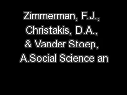 Zimmerman, F.J., Christakis, D.A., & Vander Stoep, A.Social Science an