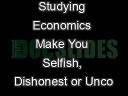 Does Studying Economics Make You Selfish, Dishonest or Unco