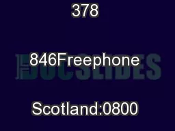 Freephone National:0800 378 846Freephone Scotland:0800 783 7148
...