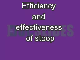 Efficiency and effectiveness of stoop