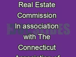 Developed By The Connecticut Real Estate Commission In association with The Connecticut