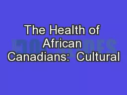 The Health of African Canadians:  Cultural