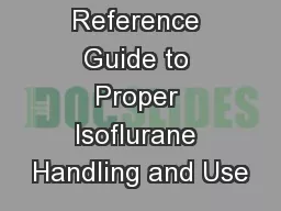 Quick Reference Guide to Proper Isoflurane Handling and Use