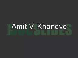 Amit V. Khandve
