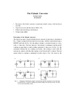 The Flyback Converter Lecture notes ECEN De rivation of the flyback converter a tran formerisolated vers on of the buckboost converter Typical waveforms and derivation of   Flyback transformer design