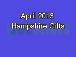 April 2013 Hampshire Gilts