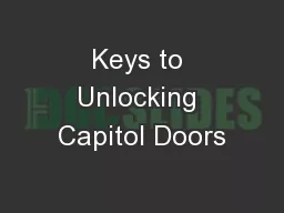 Keys to Unlocking Capitol Doors