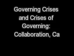Governing Crises and Crises of Governing: Collaboration, Ca