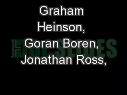 Graham Heinson, Goran Boren, Jonathan Ross,