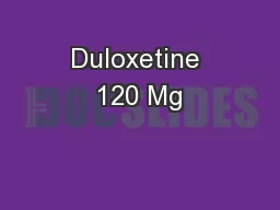 Duloxetine 120 Mg