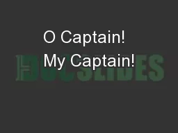 O Captain!  My Captain!