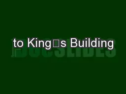 to King’s Building
