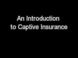 An Introduction to Captive Insurance