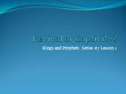 Revival or Captivity?