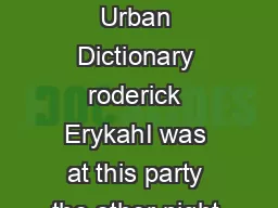 Roderick By Sladek John Urban Dictionary roderick ErykahI was at this party the other