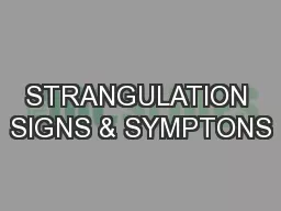 STRANGULATION SIGNS & SYMPTONS