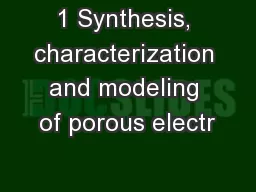 1 Synthesis, characterization and modeling of porous electr