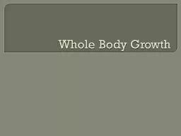 Whole Body Growth
