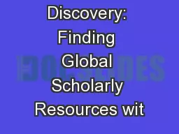 Search to Discovery: Finding Global Scholarly Resources wit