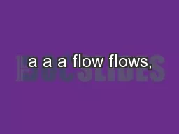 a a a flow flows,