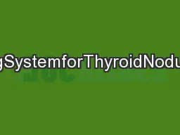 AnUltrasonogramReportingSystemforThyroidNodulesStratifyingCancerRiskfo