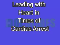 Leading with Heart in Times of Cardiac Arrest