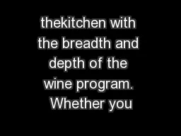 thekitchen with the breadth and depth of the wine program. Whether you