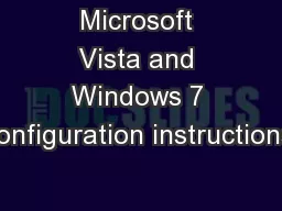 Microsoft Vista and Windows 7 configuration instructions: