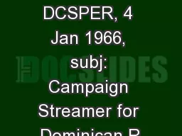 DF OCMH to DCSPER, 4 Jan 1966, subj: Campaign Streamer for Dominican R
