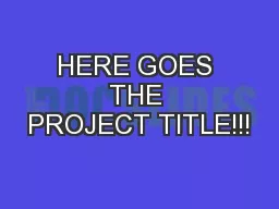 HERE GOES THE PROJECT TITLE!!!