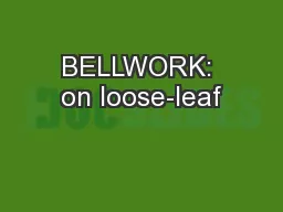 BELLWORK: on loose-leaf
