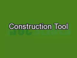 Construction Tool