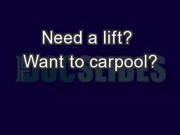 Need a lift? Want to carpool?