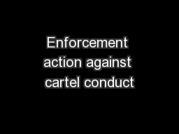Enforcement action against cartel conduct