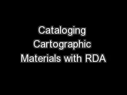 Cataloging Cartographic Materials with RDA