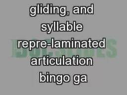 deletion, gliding, and syllable repre-laminated articulation bingo ga
