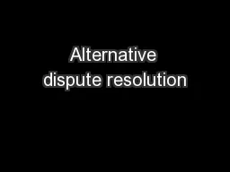 Alternative dispute resolution